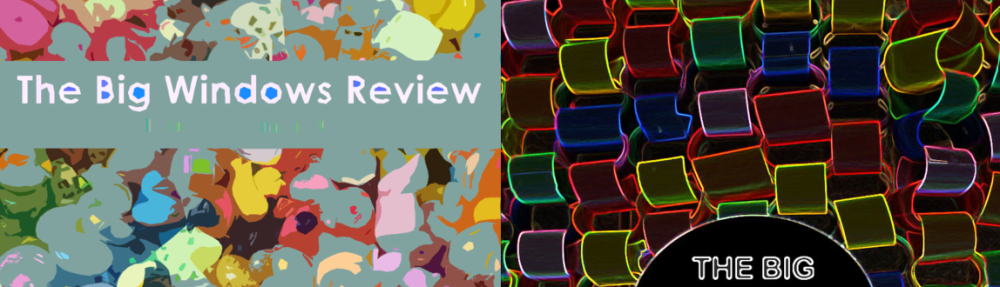 THE BIG WINDOWS REVIEW